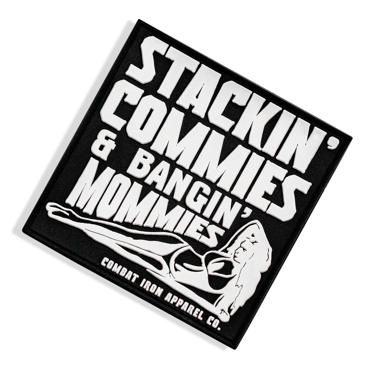 Stackin' Commies & Bangin' Mommies PVC Patch