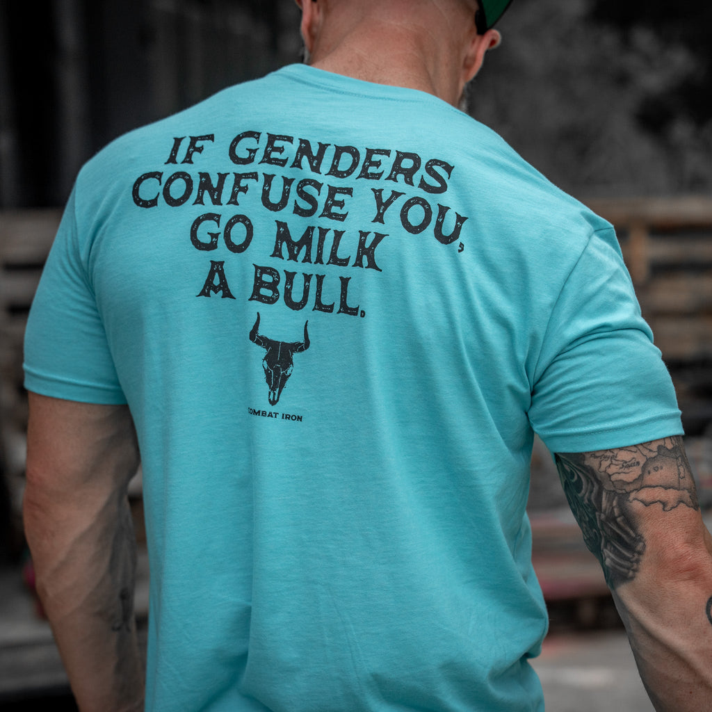 If Genders Confuse You, Go Milk a Bull Men's T-Shirt