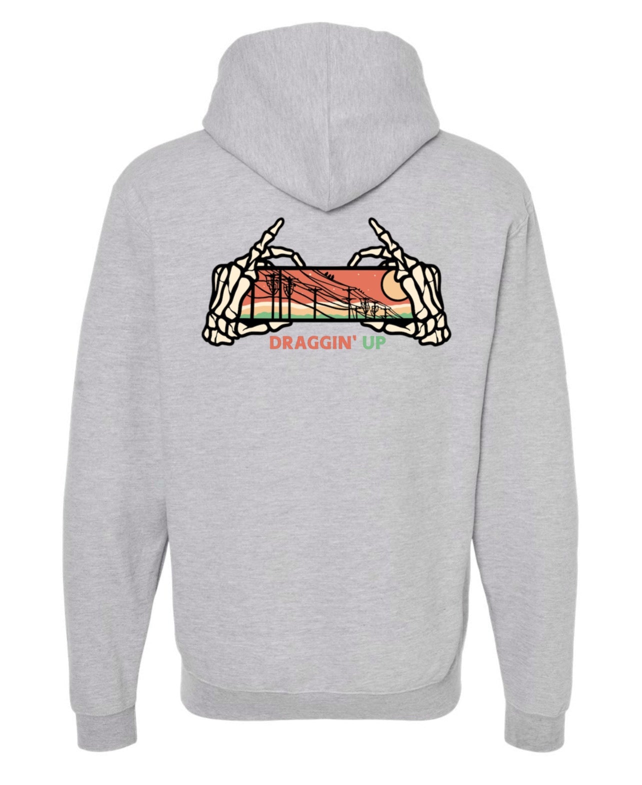 Draggin' Up Hoody