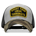 Shoot Your Local Terrorists Patch Snapback Hat