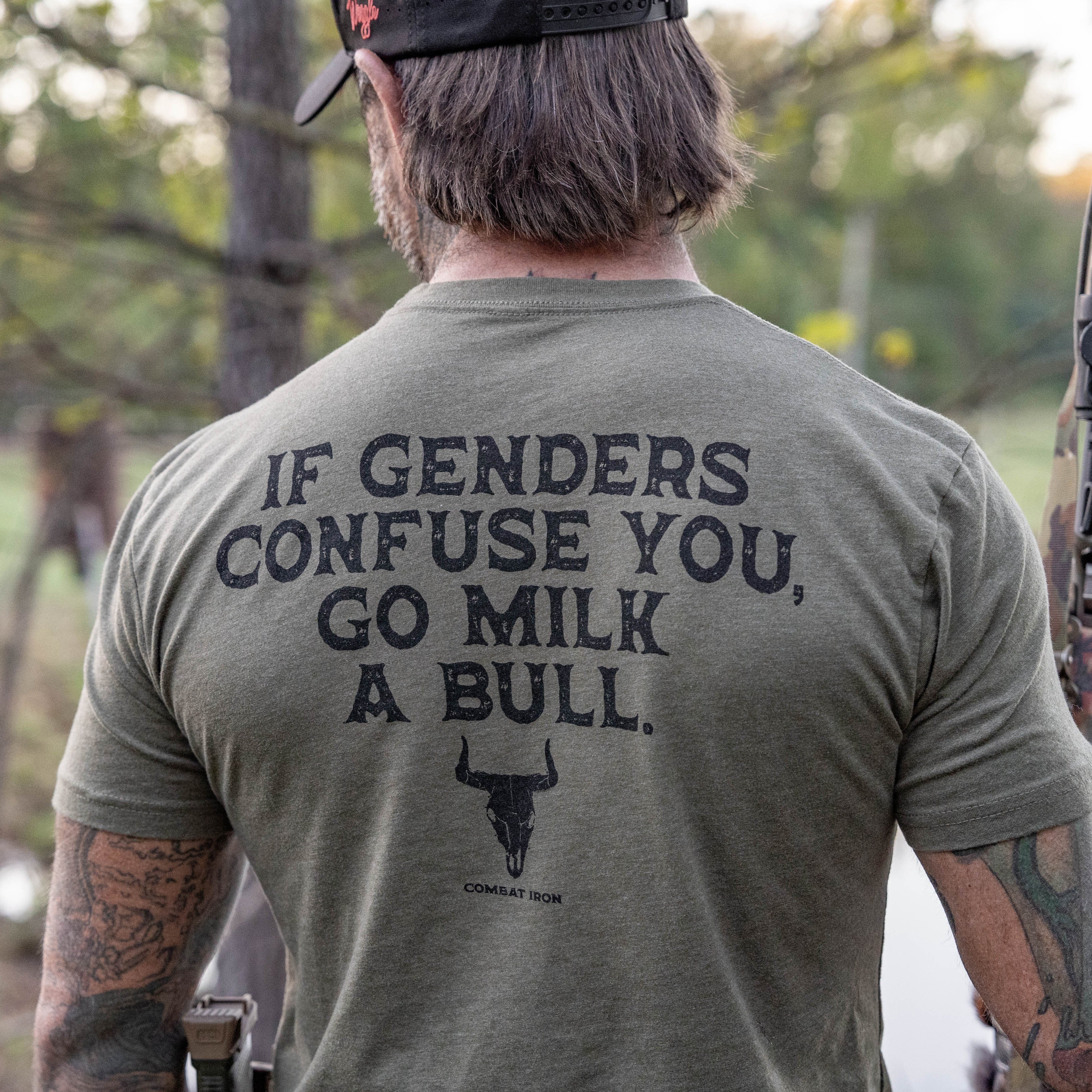 If Genders Confuse You, Go Milk a Bull Men's T-Shirt