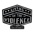 LIVING IN THE VIOLENCE ALL WEATHER DECAL