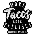 MORE TACOS. LESS FEELINGS. DECAL