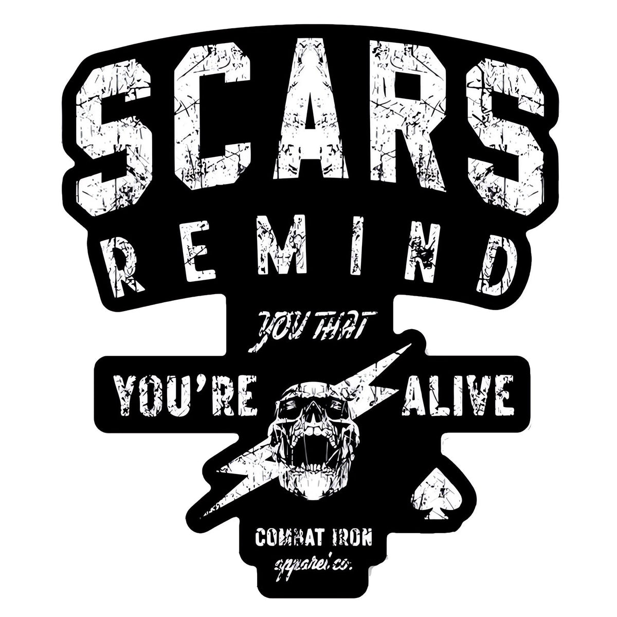 Scars Remind You That You're Alive Decal