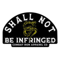 Shall Not Be Infringed Decal